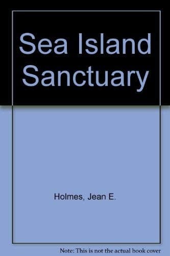 Cover of Sea island sanctuary by Jean E. Holmes