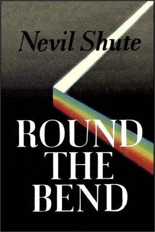 Cover of Round the Bend by Nevil Shute