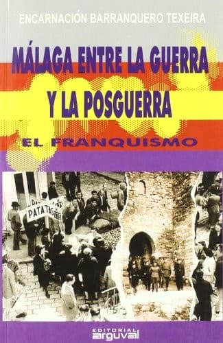 Cover of Málaga entre la guerra y la posguerra by Encarnación Barranquero Texeira