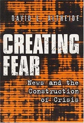 Cover of Creating fear by David L. Altheide