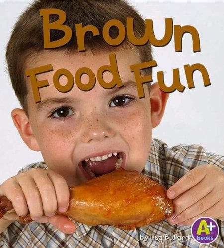 Cover of Brown food fun by Lisa Bullard