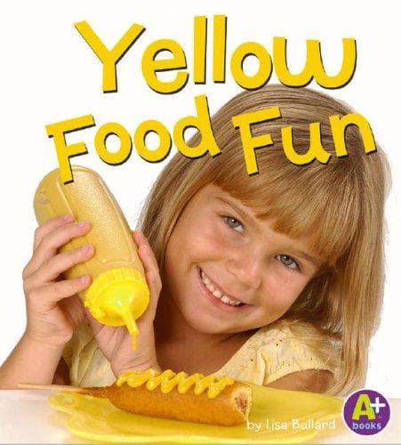 Cover of Yellow food fun by Lisa Bullard