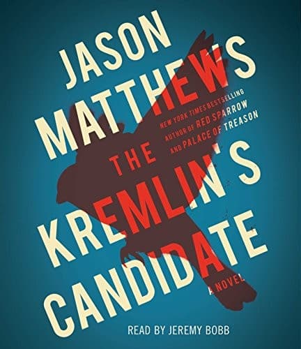 Cover of The Kremlin's Candidate by Jason Matthews