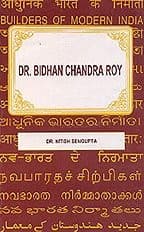 Cover of Dr. Bidhan Chandra Roy by Nitish K. Sengupta