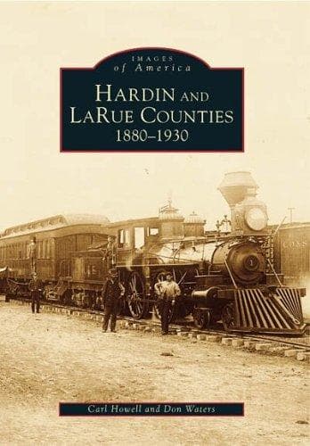 Cover of Hardin and LaRue Counties, 1880-1930 by Carl Howell