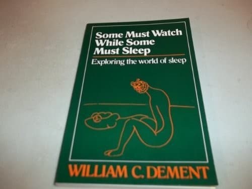 Cover of Some must watch while some must sleep by William Charles Dement