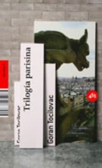 Cover of Trilogía parisina by Goran Točilovac
