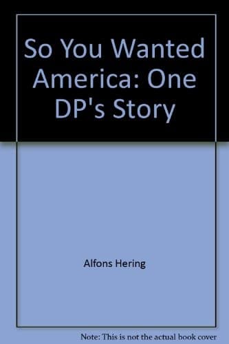 Cover of So, You Wanted America by Alfons Hering