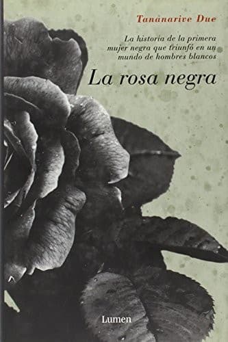 Cover of La rosa negra/ The Black Rose by Tananarive Due
