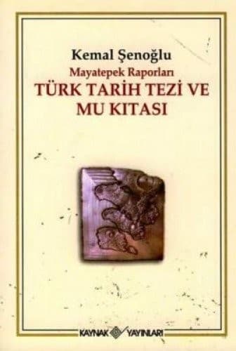 Cover of Türk tarih tezi ve Mu kıtası by Kemal Şenoğlu