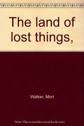Cover of The Land of Lost Things by Mort Walker