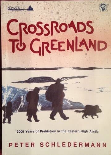 Cover of Crossroads to Greenland by Peter Schledermann