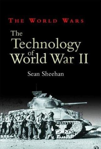 Cover of The technology of World War II by Sean Sheehan