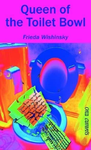 Cover of Queen of the Toilet Bowl by Frieda Wishinsky
