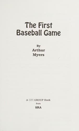 Cover of The first baseball game by Arthur Myers
