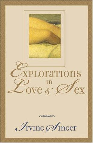 Cover of Explorations in Love and Sex by Irving Singer