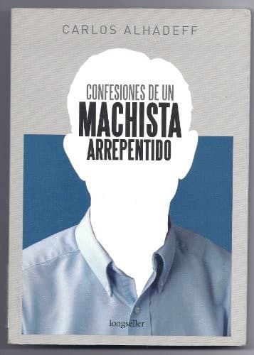 Cover of Confesiones de un machista arrepentido by Carlos Alhadeff