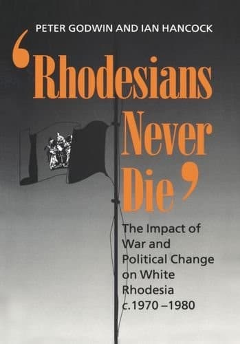 Cover of 'Rhodesians never die' by Peter Godwin