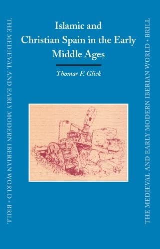 Cover of Islamic and Christian Spain in the early Middle Ages by Thomas F Glick