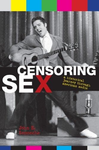 Cover of Censoring Sex by John E. Semonche
