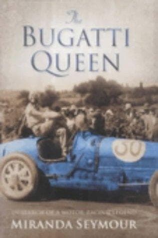 Cover of The Bugatti Queen by Miranda Seymour