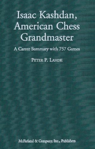 Cover of Isaac Kashdan, American chess Grandmaster by Peter P. Lahde
