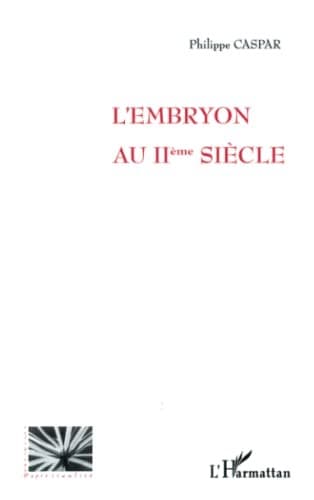 Cover of L' embryon au IIème siècle by Philippe Caspar