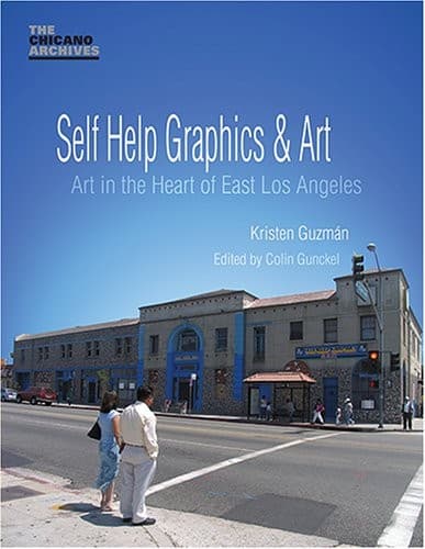 Cover of Self Help Graphics & Art by Kristen Guzmán