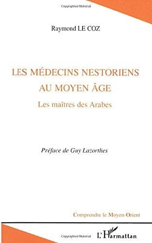 Cover of Les médecins nestoriens au Moyen âge by Raymond Le Coz