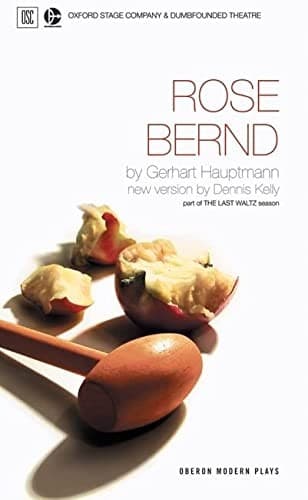 Cover of Rose Bernd by Dennis Kelly