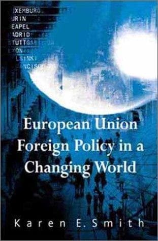 Cover of European Union foreign policy in a changing world by Karen Elizabeth Smith