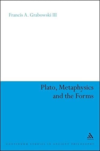 Cover of Plato, metaphysics and the forms by Francis A. Grabowski