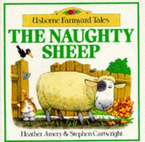 Cover of The naughty sheep by Heather Amery
