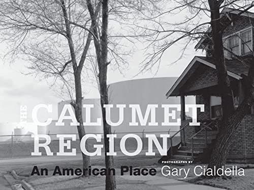 Cover of The Calumet Region by Gary Cialdella