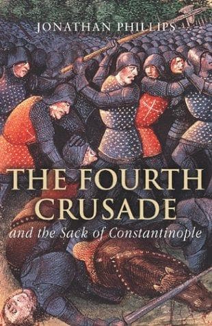 Cover of The Fourth Crusade and the sack of Constantinople by Jonathan Phillips