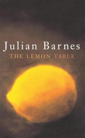 Cover of The lemon table by Julian Barnes