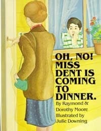 Cover of Oh, no! Miss Dent is coming to dinner by Raymond S. Moore