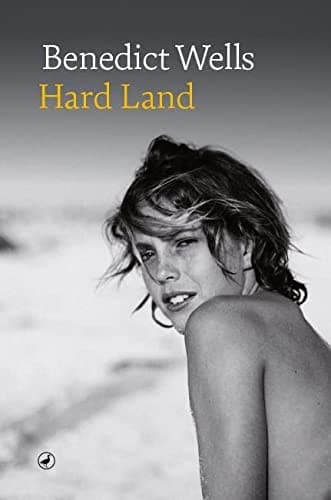 Cover of Hard Land by Benedict Wells