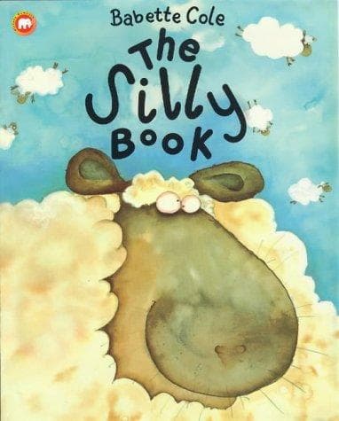 Cover of The Silly Book by Babette Cole