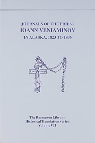 Cover of Journals of the priest Ioann Veniaminov in Alaska, 1823 to 1836 by Innokentiĭ Saint, Metropolitan of Moscow and Kolomna