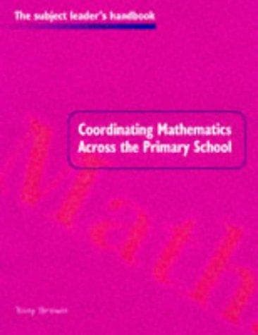 Cover of Coordinating mathematics across the primary school by Brown, Tony