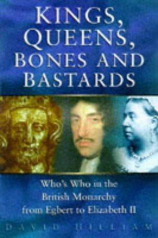 Cover of Kings, queens, bones, and bastards by David Hilliam