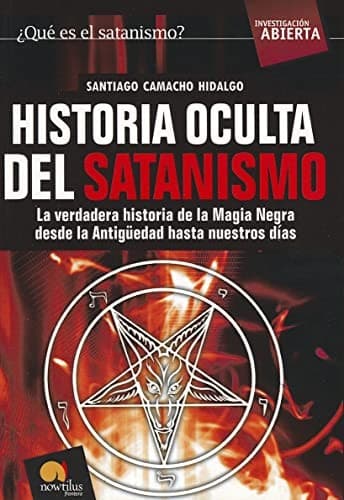 Cover of Historia oculta del satanismo by Santiago Camacho Hidalgo