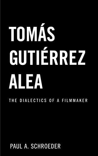 Cover of Tomás Gutiérrez Alea by Paul A Schroeder