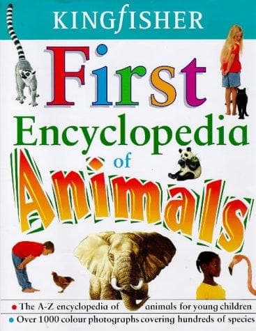 Cover of Kingfisher first encyclopedia of animals by John Farndon