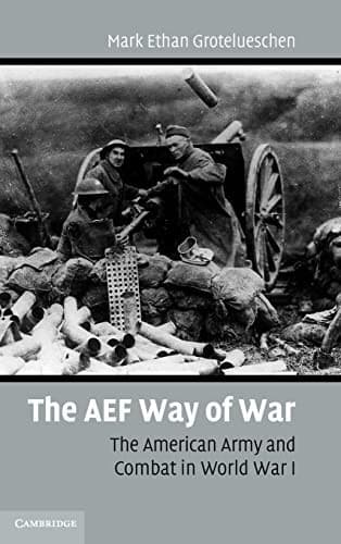Cover of The AEF way of war by Mark E. Grotelueschen