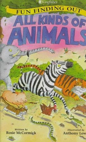 Cover of All kinds of animals by Rosie McCormick