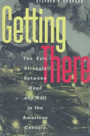 Cover of Getting there by Stephen B. Goddard