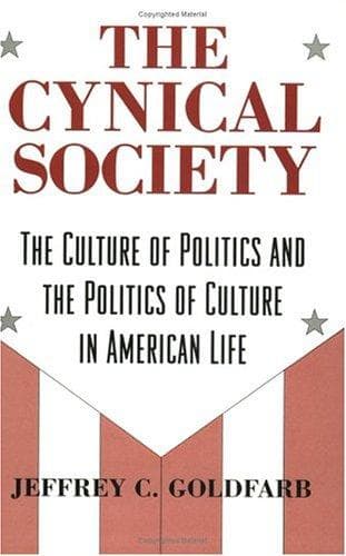 Cover of The cynical society by Jeffrey C. Goldfarb
