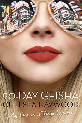 Cover of 90-day geisha by Chelsea Haywood
